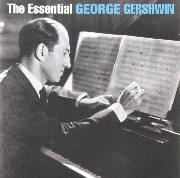 George Gershwin - The Essential George Gershwin Vol. 1