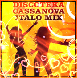 DJ. Anatolevich-Discoteka Cassanova Italo Mix. -2014 - 2015