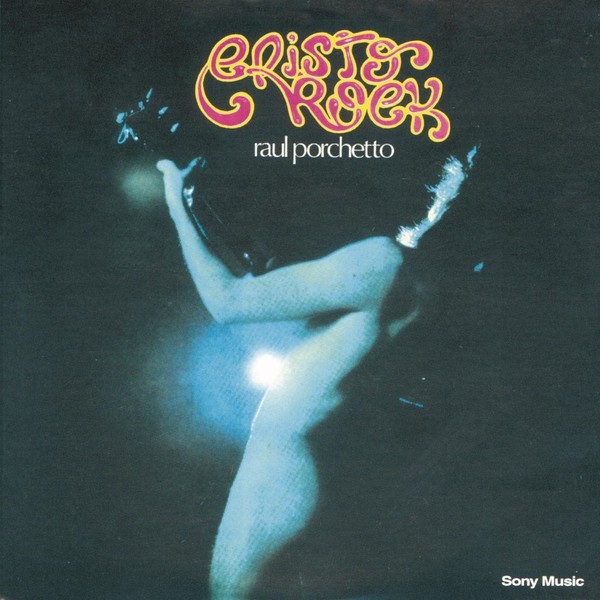 Raul Porchetto – Cristo Rock (1972)
